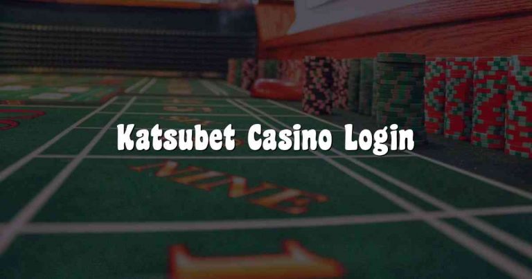 Katsubet Casino Login