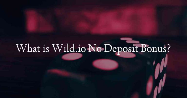 What is Wild.io No Deposit Bonus?
