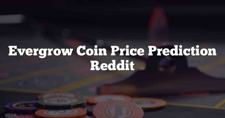 Evergrow Coin Price Prediction Reddit