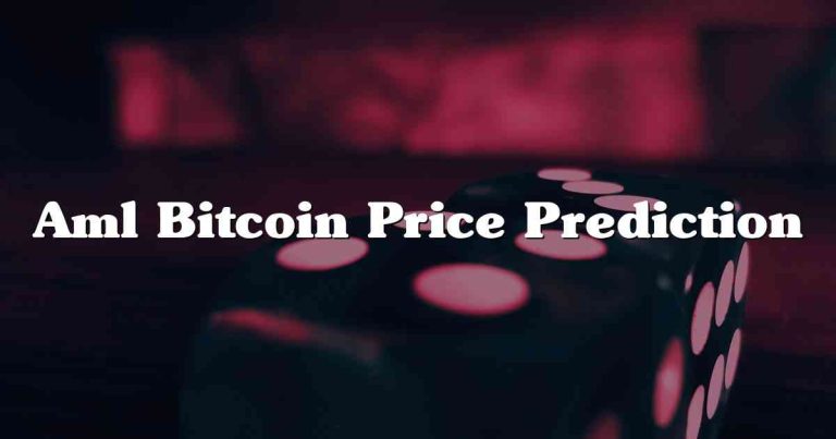 Aml Bitcoin Price Prediction