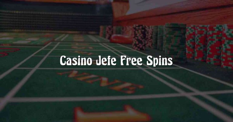 Casino Jefe Free Spins
