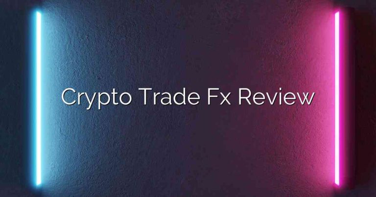 Crypto Trade Fx Review