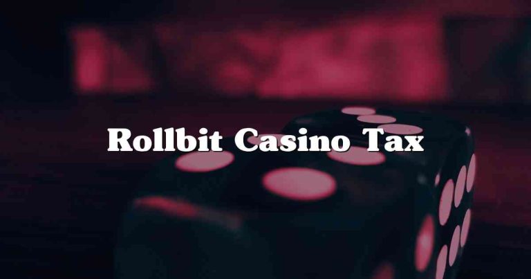 Rollbit Casino Tax