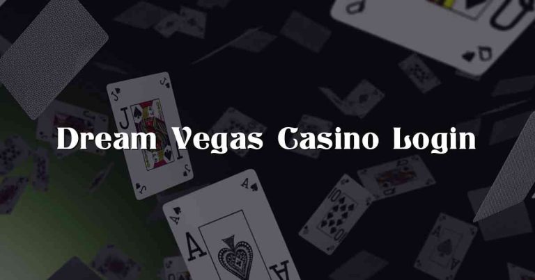 Dream Vegas Casino Login