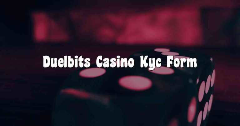 Duelbits Casino Kyc Form