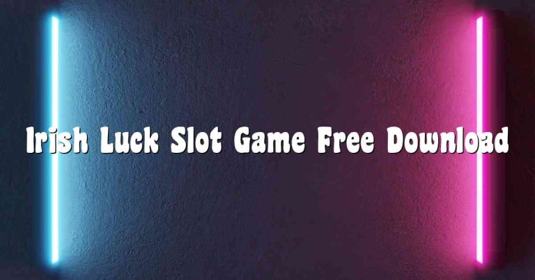 Irish Luck Slot Game Free Download