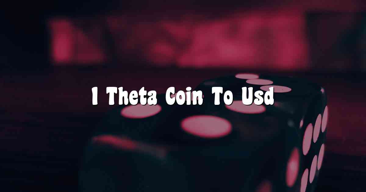 1 Theta Coin To Usd