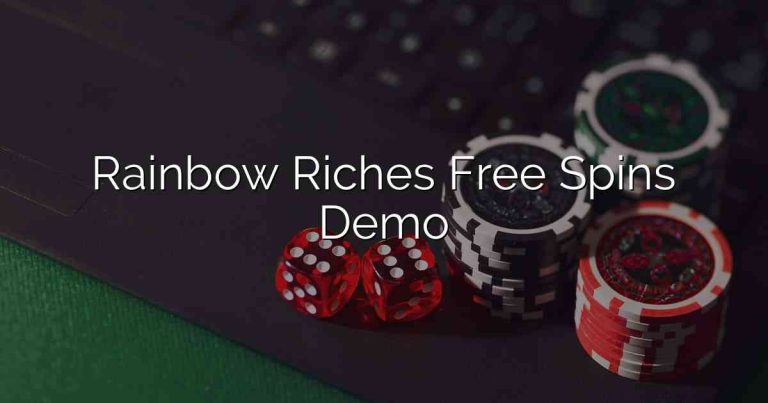 Rainbow Riches Free Spins Demo