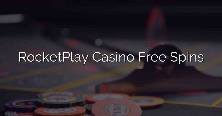 RocketPlay Casino Free Spins
